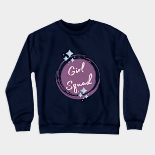 Girl Squad Crewneck Sweatshirt